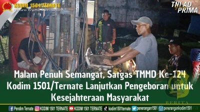 Satgas TMMD ke-124 Kodim 1501/Ternate Lanjutkan Pengeboran